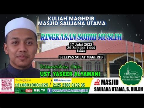 LiVe MSU KULIAH MAGHRIB 17 JULAI 2023 ISNIN 29 ZULHIJJAH