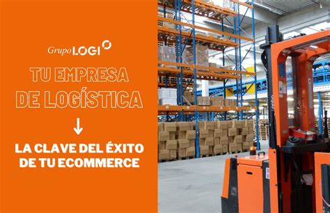 Operador Logístico Para Ecommerce La Clave Del Éxito Para Tu Tienda