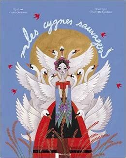 Les Cygnes Sauvages D Apr S Andersen Adapt Par Kochka Dessins