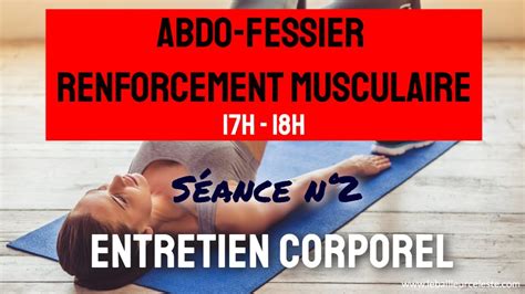 Abdo Fessier et Renforcement Musculaire Séance 2 Début de séance