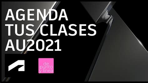 Arma HOY Tu Agenda Del AUTODESK UNIVERSITY 2021 Clases Y Conferencias