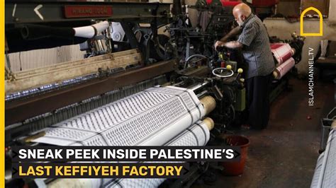 Inside The Last Keffiyeh Factory In Palestine YouTube