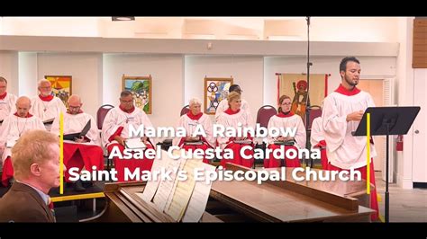 Mama A Rainbow Sung By Asael Cuesta Cardona With The Saint Mark S