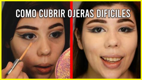 Como Cubrir Ojeras Y Bolsas Muy Oscuras Y Hundidas Solo 1 Producto Youtube