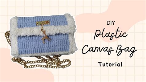 Plastic Canvas Bag Tutorial YouTube