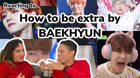 Waleska Efra React To HOW TO BE EXTRA By BAEKHYUN From EXO REACTION