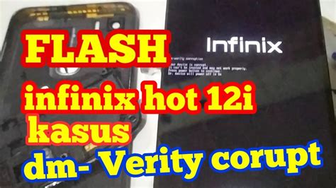 CARA FLASH INFINIX HOT 12i X665B Dm Verity Corruption Via Flashtool