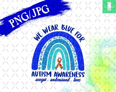 We Wear Blue For Autism Awareness Digital File Accept Etsy