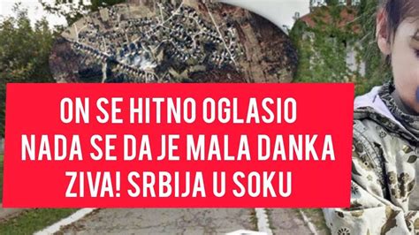 Hitno On Misli Da Je Mala Danka ZIVA Potresno Obracanje JAVNOSTI