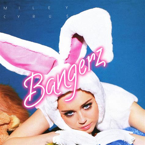 MILEY CYRUS - BANGERZ - ALBUM COVER by WHATTHEFUCK1998 on DeviantArt