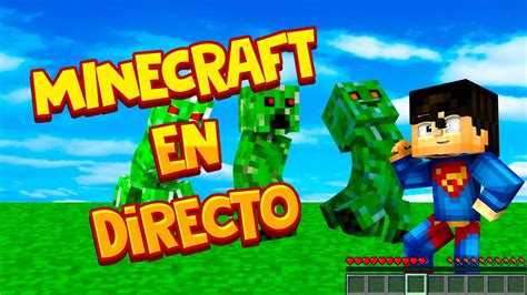 Esp Jugando Minecraft En Directo🔴 Youtube