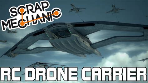 Building A Mothership Rc Drone Carrier Scrap Mechanic Live Stream Vod