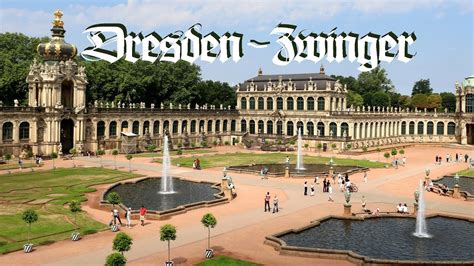 Drezno Dresden Zwinger Najznakomitszy Klejnot Architektury