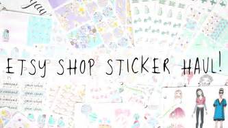 Tsustore Etsy Shop Sticker Haul 2016 Mygreencow Youtube