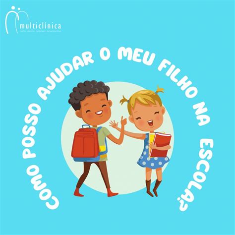 Como ajudar o meu filho na escola MultiClínica