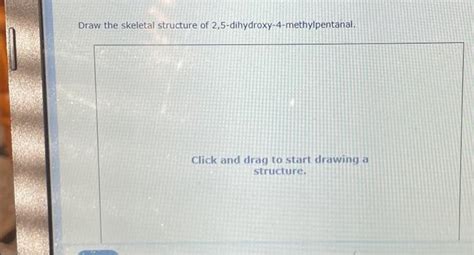 Solved Draw The Skeletal Structure Of Chegg