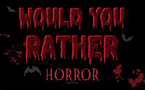 Would You Rather Horror Edition: Creepy Decisions and Scary Questions - A Terrifyingly Fun Game ...