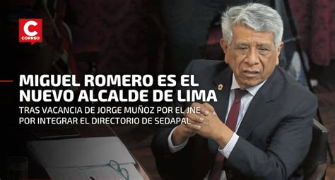 Vacancia A Jorge Muñoz Miguel Romero Sotelo Asumirá La Alcaldía De