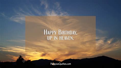 Happy Birthday Up In Heaven Hoopoequotes