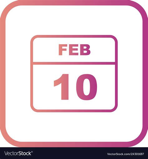 February 10th date on a single day calendar Vector Image