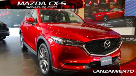 Mazda Cx 5 2020 Signature Lanzamiento Youtube