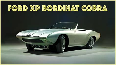 Ford XP Bordinat Cobra The Story Of A Legendary Concept Car YouTube