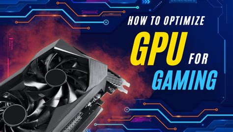 How To Optimize GPU For Gaming Guide For Best Performance