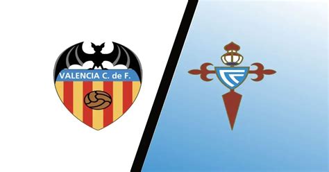 Valencia vs Celta Vigo Predictions & Match Preview - LaLiga Expert