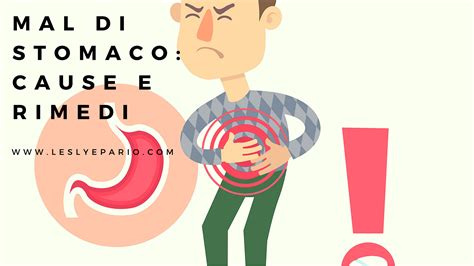 Problemi Di Stomaco Cause E Rimedi