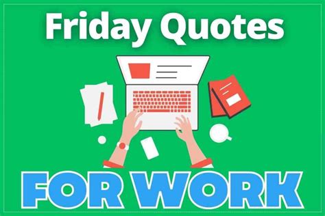 105 Friday Quotes To Celebrate The End Of The Week