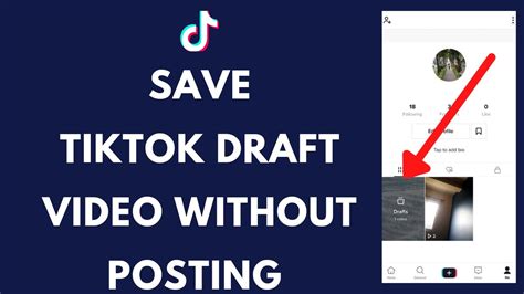 How To Save Tiktok Draft Video Without Posting Quick And Easy Youtube