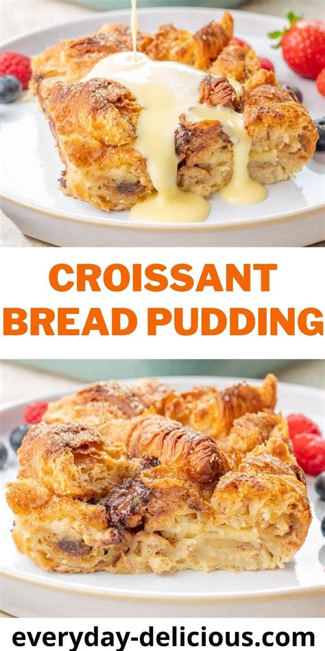 Croissant Bread Pudding - Everyday Delicious