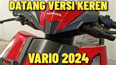 VARIO 125 TERBARU 2024 YANG KAMU TUNGGU TELAH DATANG VERSI KEREN SAAT