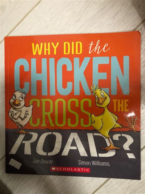 Why Did The Chicken Cross The Road 興趣及遊戲 書本 And 文具 小朋友書 Carousell