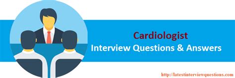 Top 10 Cardiologist Interview Questions Latest Cardiologist