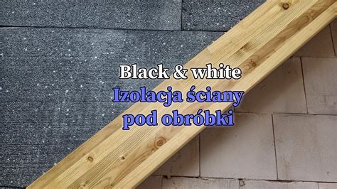 Miejsce styku ściany z dachem Robimy izolację pod obróbki przyścienne