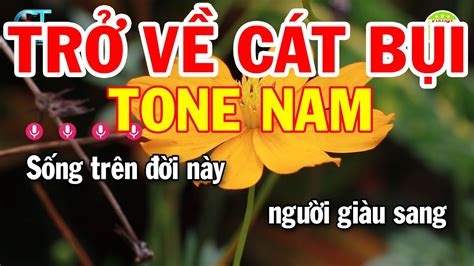 Karaoke Trở Về Cát Bụi Tone Nam Dm Nhạc Sống Hay Nhất 2023