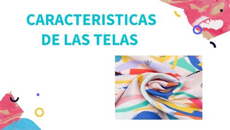 Caracteristicas De Las Telas