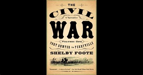 The Civil War: A Narrative by Shelby Foote on iBooks