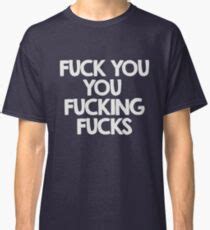 Fuck You T Shirts Redbubble