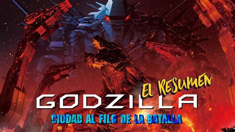 Godzilla Ciudad Al Filo De La Batalla Resumen En Corto YouTube