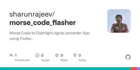 Github Sharunrajeevmorsecodeflasher Morse Code To Flashlight