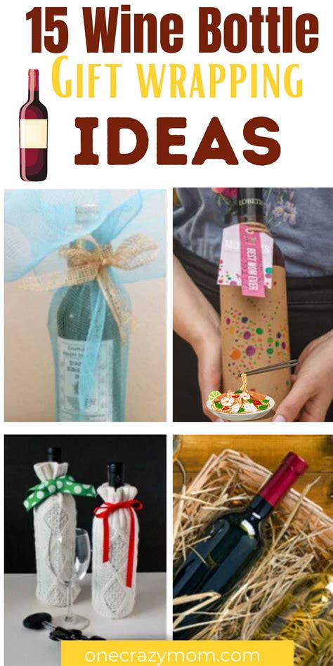 Wine Bottle T Wrapping Ideas One Crazy Mom