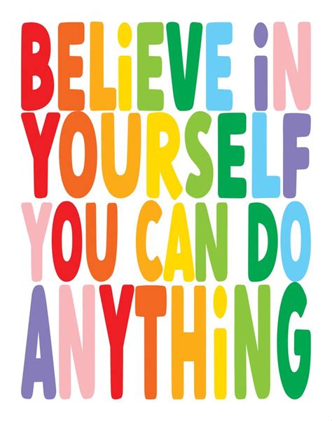 The Words Believe In Yourself You Can Do Anything On A White Background