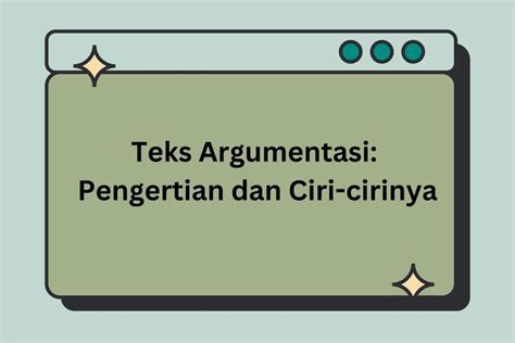 Teks Argumentasi Pengertian Dan Ciri Cirinya