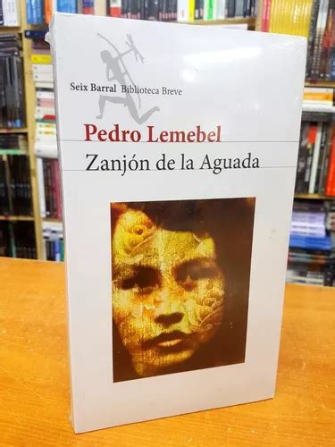 Libro Zanjón De La Aguada Pedro Lemebel Nuevo Y Original Cuotas sin