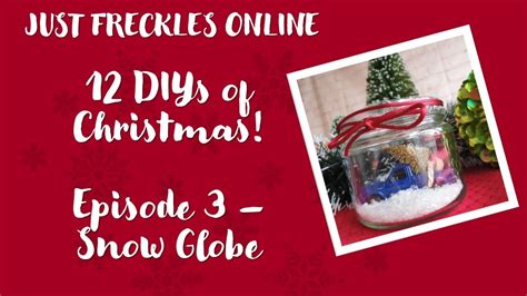 12 Diys Of Christmas Ep 3 Diy Waterless Snow Globe Youtube