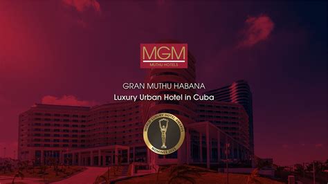 Gran Muthu Habana Havana Cuba World Luxury Travel Awards