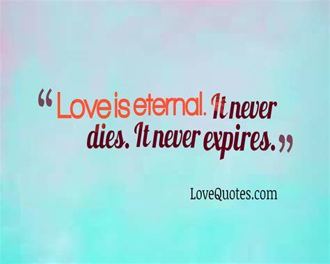 Love Is Eternal - Love Quotes