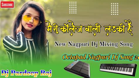 Octapad Nagpuri Dj Song New Nagpuri Octapad Song New Octapad